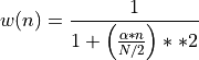 w(n) = \frac{1}{1+\left(\frac{\alpha*n}{N/2}\right)**2}
