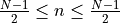 \frac{N-1}{2}\leq n \leq \frac{N-1}{2}