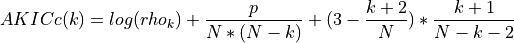 AKICc(k) = log(rho_k) + \frac{p}{N*(N-k)} + (3-\frac{k+2}{N})*\frac{k+1}{N-k-2}