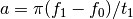 a = \pi  (f_1 - f_0) / t_1