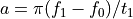 a = \pi  (f_1 - f_0) / t_1