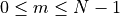 0\leq m\leq N-1