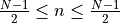 \frac{N-1}{2}\leq n \leq \frac{N-1}{2}