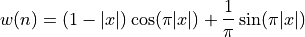 w(n) = (1-|x|) \cos (\pi |x|) + \frac{1}{\pi} \sin(\pi |x|)