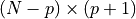 (N-p) \times (p+1)